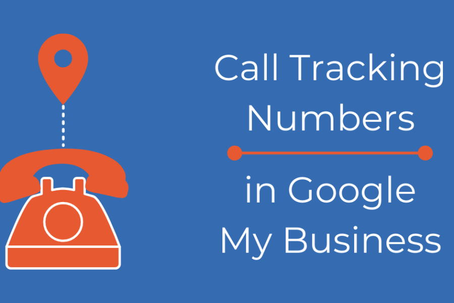 Call Tracking Numbers in GMB: How Can You Use Them Successfully?