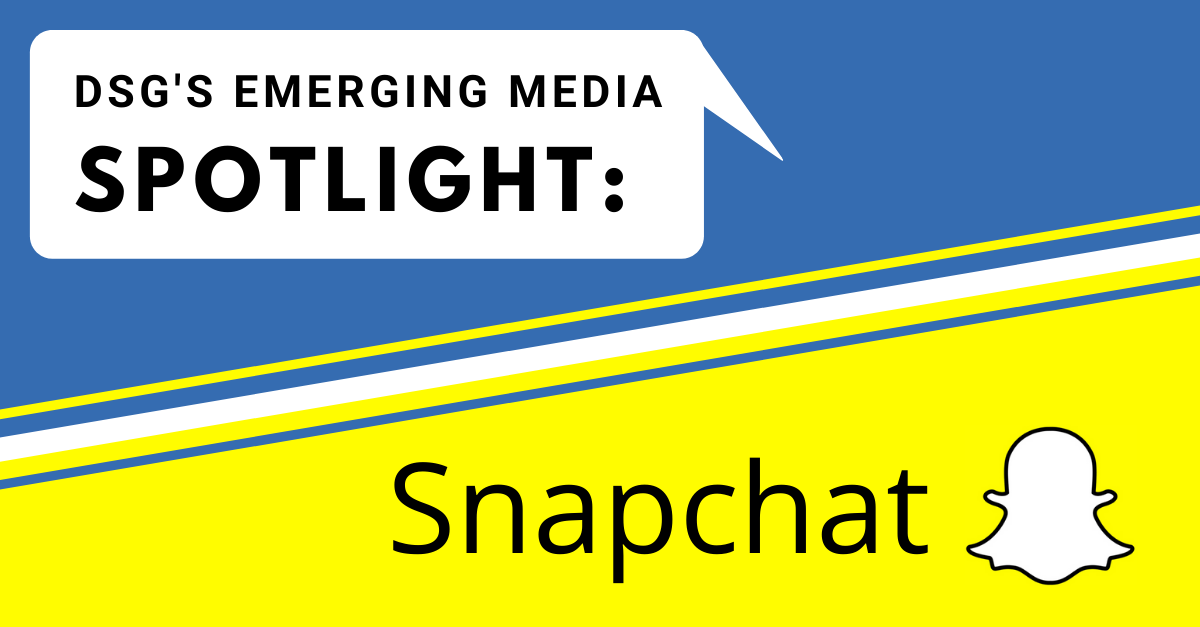 Emerging Media Spotlight: Snapchat – Your Ticket to Gen Z