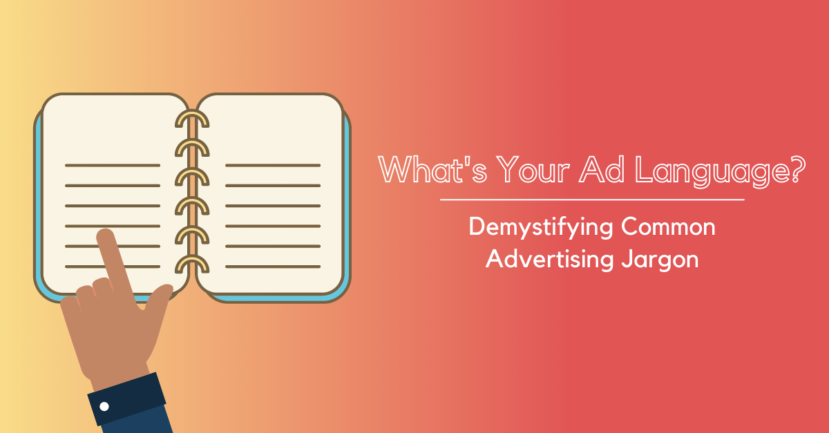 What’s Your Ad Language? Demystifying Common Advertising Jargon DSG