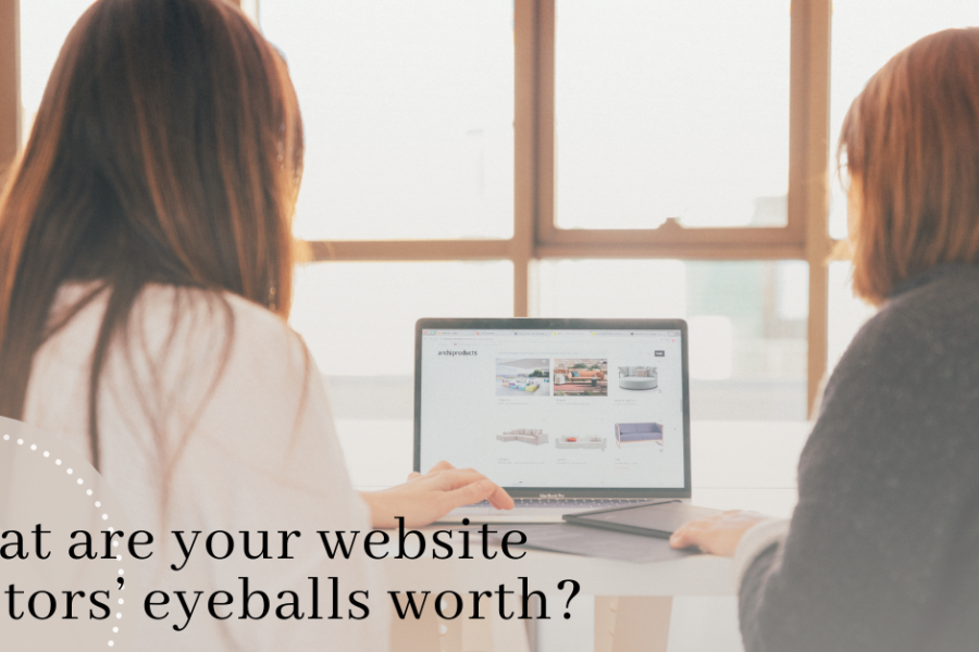 What are your website visitors' eyeballs worth?