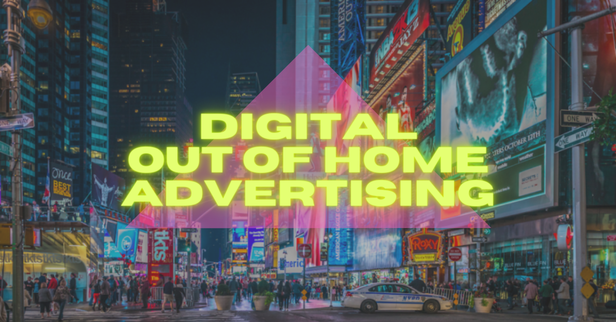 Digital-Out-Of-Home Advertising