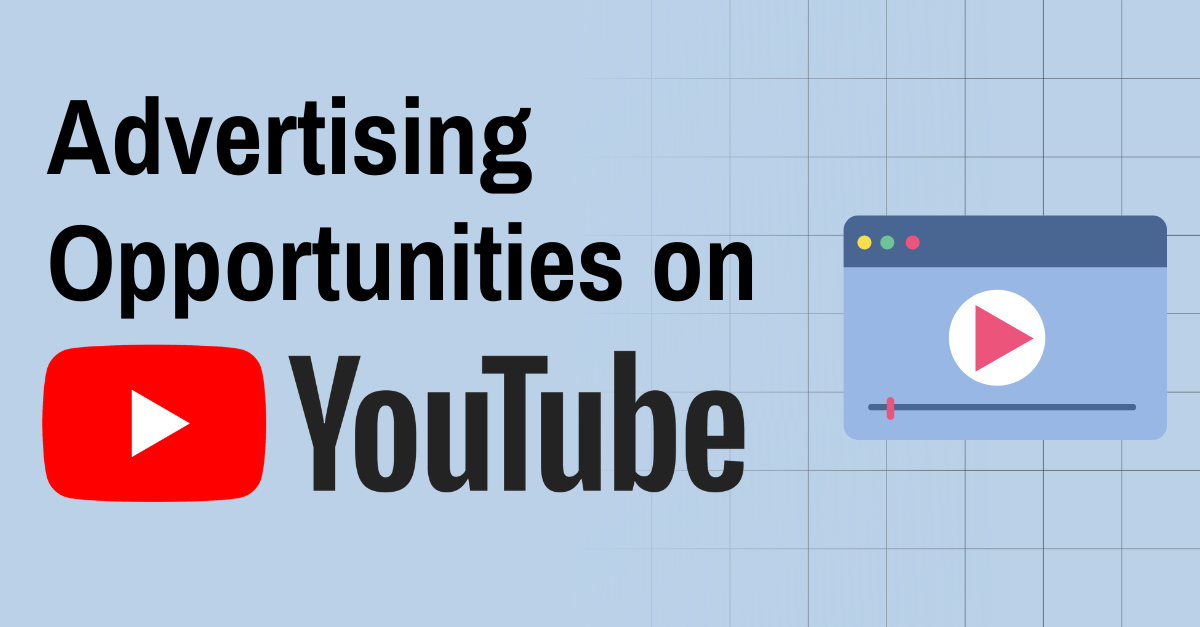 Advertising Opportunities on YouTube